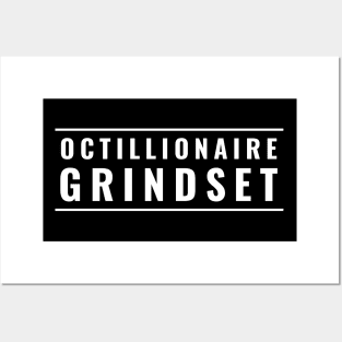 Octillionaire Grindset Posters and Art